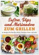 Soßen, Dips und Marinaden zum Grillen - Bild 1