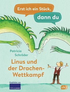 Linus und der Drachen-Wettkampf / Erst ich ein Stück, dann du Bd.22 - Schröder, Patricia