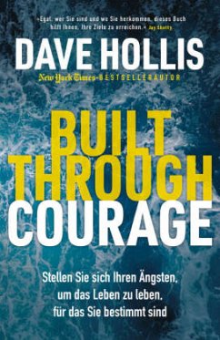 Built Through Courage - Hollis, Dave