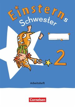 Einsterns Schwester - Sprache und Lesen 2. Schuljahr. Arbeitsheft