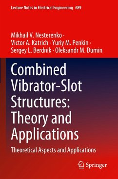 Combined Vibrator-Slot Structures: Theory and Applications - Nesterenko, Mikhail V.;Katrich, Victor A.;Penkin, Yuriy M.