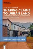 Shaping Claims to Urban Land