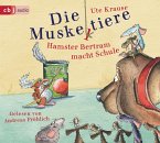 Hamster Bertram macht Schule / Die Muskeltiere zum Selberlesen Bd.5 (2 Audio-CDs)