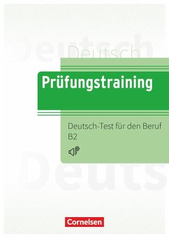 Prüfungstraining DaF B2 - Deutsch-Test für den Beruf B2 - Übungsbuch mit Lösungen und Audios als Download - Maenner, Dieter