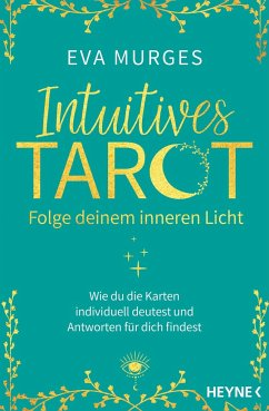 Intuitives Tarot - Folge deinem inneren Licht - Murges, Eva