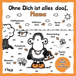 Ohne Dich ist alles doof, Mama - sheepworld