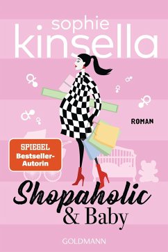 Shopaholic & Baby / Schnäppchenjägerin Rebecca Bloomwood Bd.5 - Kinsella, Sophie