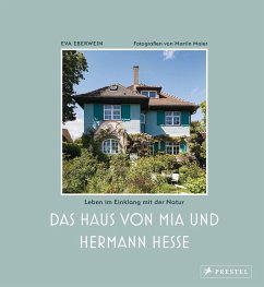 Das Haus von Mia und Hermann Hesse - Eberwein, Eva