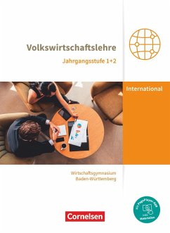 Wirtschaftsgymnasium Baden-Württemberg Jahrgangsstufen 1+2. Profil Internationale Wirtschaft - VWL - Schülerbuch - Schwerdt-Schneller, Mascha;Drescher, Michael