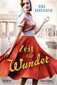 Zeit für Wunder / Berlin-Saga Bd.2 - Konstantin, Nina