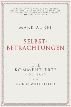 Mark Aurel: Selbstbetrachtungen - Waterfield, Robin;Aurel, Mark
