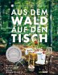 Aus dem Wald auf den Tisch - Bild 1
