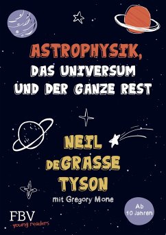 Astrophysik, das Universum und der ganze Rest - Tyson, Neil deGrasse;Mone, Gregory