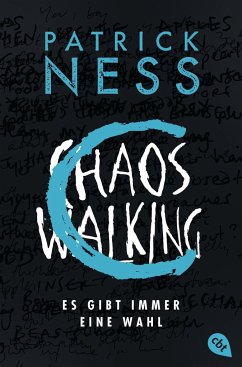 Chaos Walking - Es gibt immer eine Wahl / Chaos Walking Bd.2 - Ness, Patrick