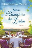 Mein Rezept für die Liebe / Sophies geheime Rezepte Bd.1