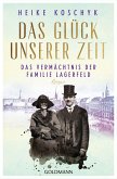 Das Vermächtnis der Familie Lagerfeld / Das Glück unserer Zeit Bd.2