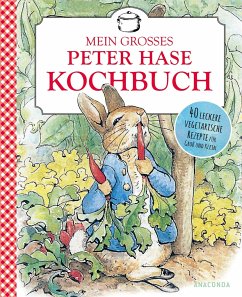 Beatrix Potter: Mein großes Peter-Hase-Kochbuch - Potter, Beatrix