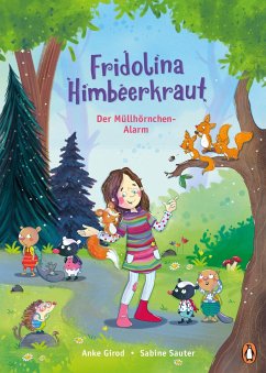 Fridolina Himbeerkraut - Der Müllhörnchen-Alarm - Girod, Anke