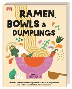 Ramen, Bowls und Dumplings - Middlehurst, Pippa