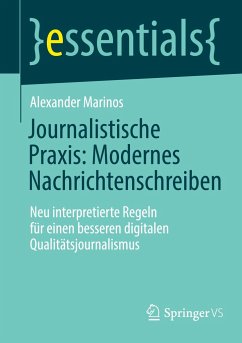 Journalistische Praxis: Modernes Nachrichtenschreiben - Marinos, Alexander