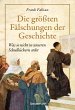 Die größten Fälschungen der... - Bild 1