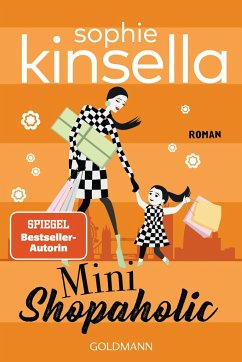 Mini Shopaholic / Schnäppchenjägerin Rebecca Bloomwood Bd.6 - Kinsella, Sophie