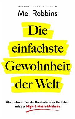 Die einfachste Gewohnheit der Welt - Robbins, Mel