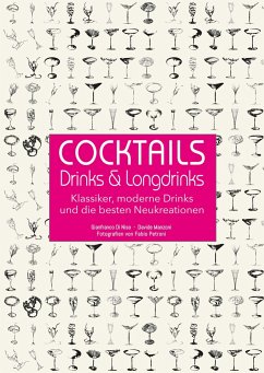 Cocktails, Drinks & Longdrinks - Di Niso, Gianfranco;Manzoni, Davide;Petroni, Fabio