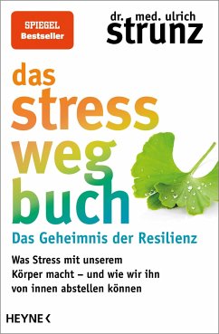 Das Stress-weg-Buch - Das Geheimnis der Resilienz - Strunz, Ulrich