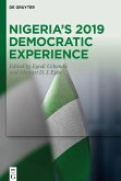 Nigeria's 2019 Democratic Experience Nigeria's 2019 Democratic Experience