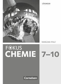 Fokus Chemie 7.-10. Schuljahr. Gymnasium Rheinland-Pfalz - Lösungen zum Schülerbuch - Arnold, Karin;Peters, Jörn;Lüttgens, Uwe