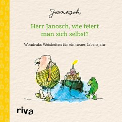 Herr Janosch, wie feiert man sich selbst? - Janosch