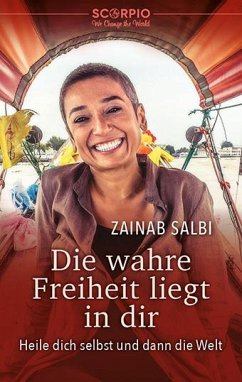 Die wahre Freiheit liegt in dir - Salbi, Zainab