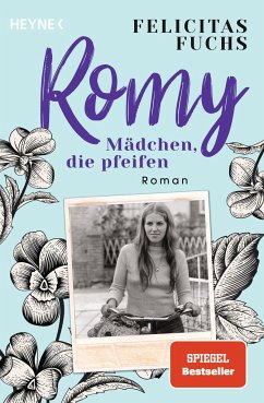 Romy. Mädchen, die pfeifen / Mütter-Trilogie Bd.3 - Fuchs, Felicitas
