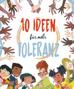 10 Ideen für mehr Toleranz - Fornasari, Eleonora