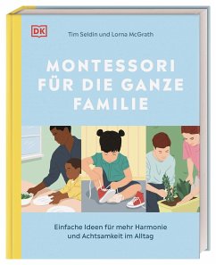 Montessori für die ganze Familie - Seldin, Tim;McGrath, Lorna