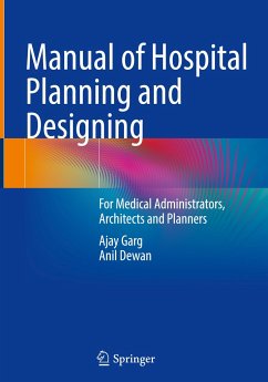 Manual of Hospital Planning and Designing - Garg, Ajay;Dewan, Anil