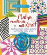 Mathe verstehen mit Kunst. Zeichnen,... - Bild 1