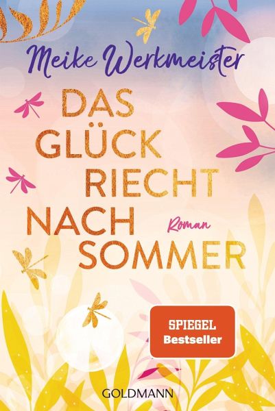 Das Glück riecht nach Sommer von Meike Werkmeister als Taschenbuch -  Portofrei bei bücher.de