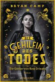Die Gehilfin des Todes - Die Götter von New Orleans / Die Halbmondstadt Bd.2