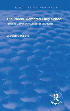 The Parent-Centered Early School (eBook, PDF) - Williams, Michael R.