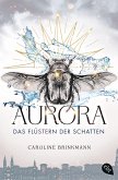 Aurora - Das Flüstern der Schatten / Die Flüsterchroniken Bd.1
