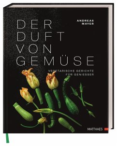 Der Duft von Gemüse - Andreas Mayer
