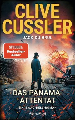 Das Panama-Attentat / Isaac Bell Bd.12 - Cussler, Clive;DuBrul, Jack