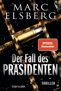 Der Fall des Präsidenten - Elsberg, Marc