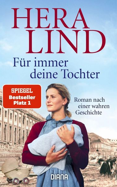 Für immer deine Tochter von Hera Lind als Taschenbuch - Portofrei bei  bücher.de