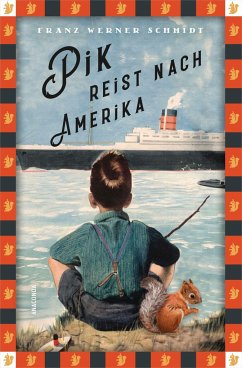 Pik reist nach Amerika - Schmidt, Franz Werner