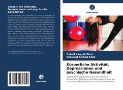 Körperliche Aktivität, Depressionen und psychische Gesundheit - Bhat, Suhail Yaqoob;Chat, Showkat Ahmad