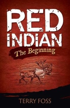 Red Indian The Beginning - Foss, Terry