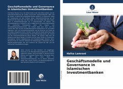 Geschäftsmodelle und Governance in islamischen Investmentbanken - Lamrani, Hafsa